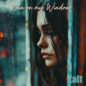 Rain on my Window