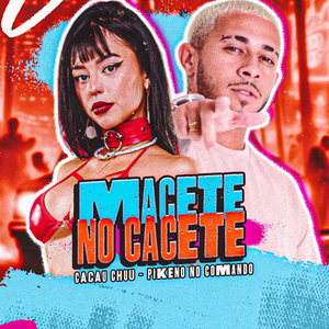 Macete no Cacete