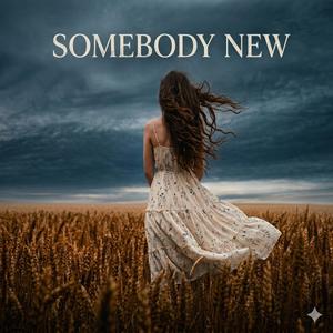 Somebody New