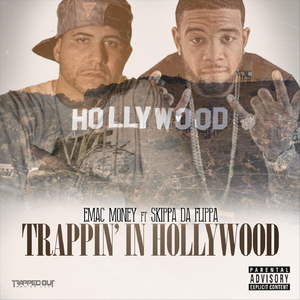 Trappin’ in Hollywood (feat. Skippa da Flippa)