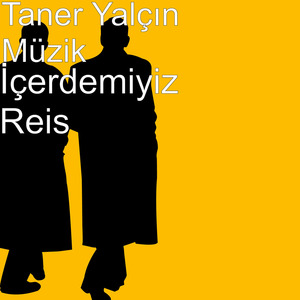 İçerdemiyiz Reis