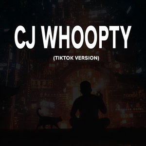 Cj Whoopty - TikTok Version