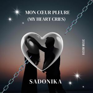 Mon Cœur Pleure (My Heart cries)