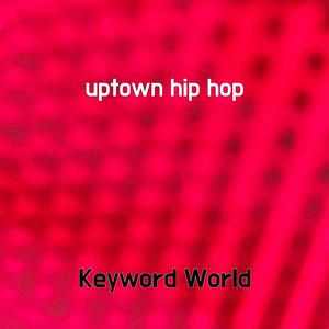uptown hip hop