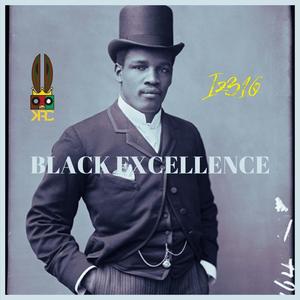 Black Excellence (feat. King Rab)