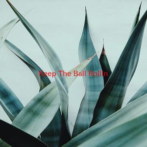 Keep The Ball Rollin' (Instrumental version originally performed by Jay And The Techniques)