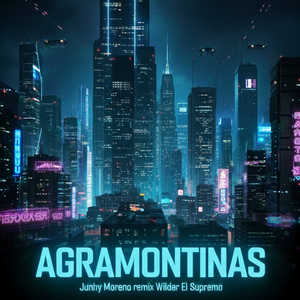 Agramontinas (Remix)