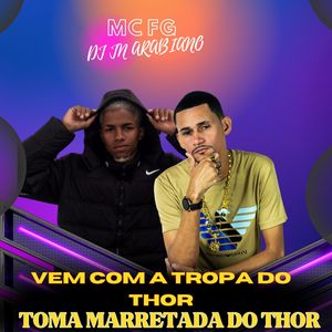 Vem Com a Tropa do Thor Vs Toma Marretada do Thor