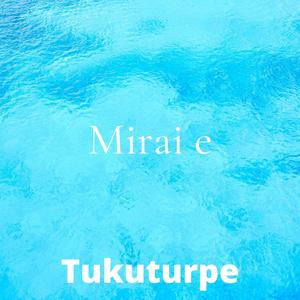 Mirai e