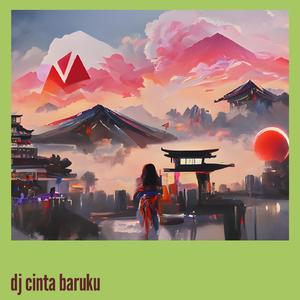Dj Cinta Baruku