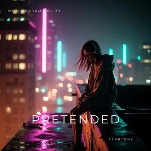 I Pretended It Was Fine