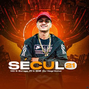 Século 21 (feat. DJ Negritinho, Mc p1, Mc BNÉ & MC Buraga)