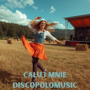 Całuj mnie