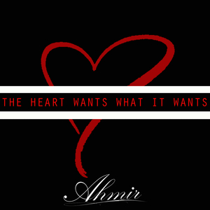The Heart Wants What It Wants