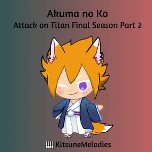 Akuma no Ko (From "Attack on Titan Final Season Part 2")