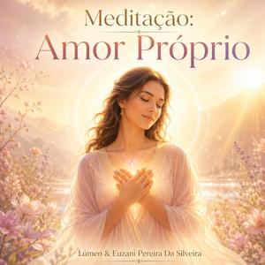 Meditação: Amor Próprio