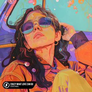 Crazy What Love Can Do