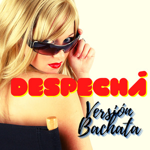 Despechá - Bachata Versión (Remix)