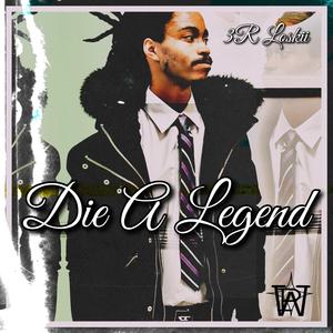 Die A Legend