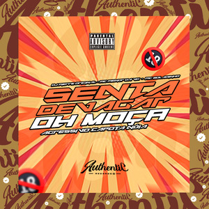 Senta Devagar Oh Moça • Agressivo Capota Nóia