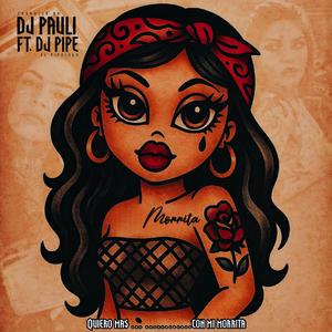 Morrita (feat. DJ Pipe)