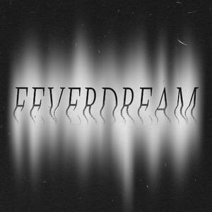 FeverDream