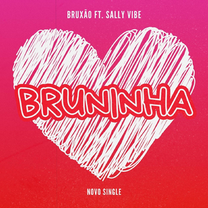 Bruninha (feat. Sally Vibe)