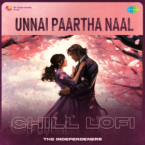 Unnai Paartha Naal - Chill Lofi