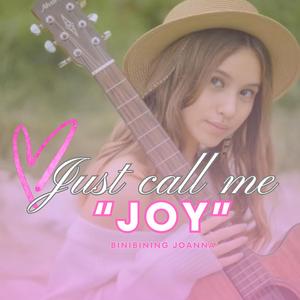 Just Call Me Joy