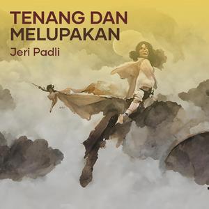 Tenang Dan Melupakan