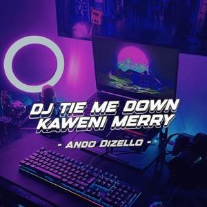 DJ Tie Me Down x Kaweni Merry
