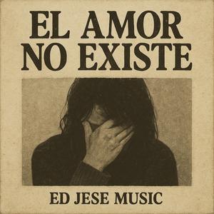 El Amor No Existe