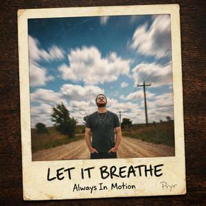 Let It Breathe
