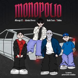 Monopolio (feat. Kevin Pérez, Babi Cxst, Tokio, Ivxxn Beatz & La nueva generacion)
