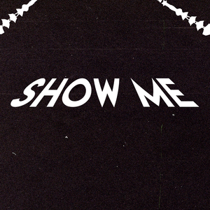 Show Me (Original Mix)