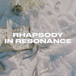 Rhapsody in Resonance