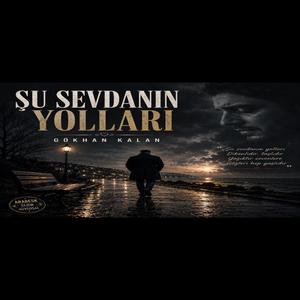 Şu sevdanın yolları