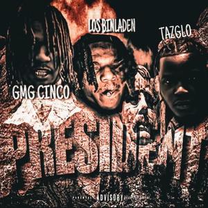 President (feat. Losbinladen & Tazglo)