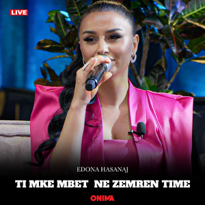 Ti mke mbet ne zemren time (Live)