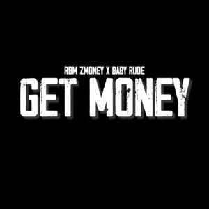 Get Money (feat. RBM ZMONEY)