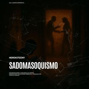 Sadomasoquismo (feat. BISY CARA PRETA)