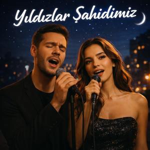 Yıldızlar Şahidimiz