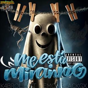 ME ESTA MIRANDO " (feat. Demonblack)