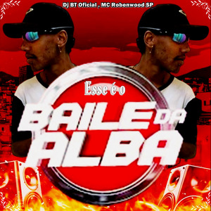 Esse é o Baile da Alba
