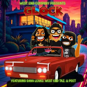 Glock (feat. Sana Leako, West End Taz & Peet)