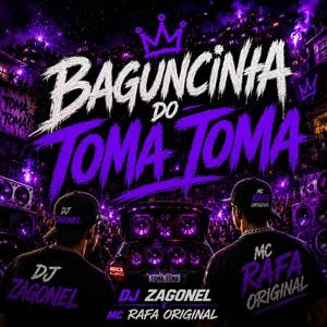 Baguncinha do toma toma (feat. Mc rafa original)