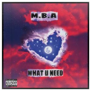 What U Need