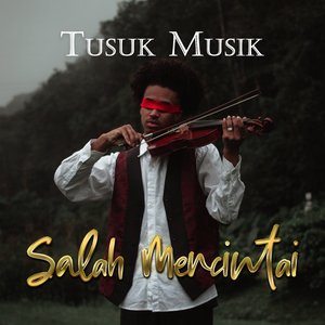 Salah Mencintai