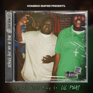 Let Da Beat Play (feat. Lil Phat)