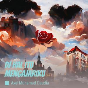Dj Hal Itu Mengajariku